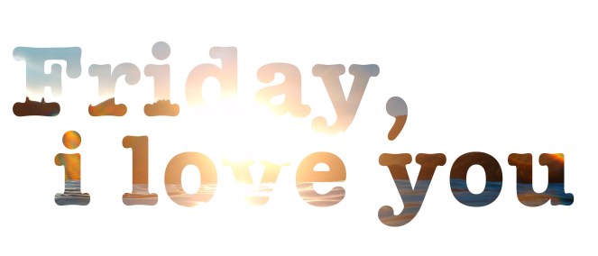 friday-i-love-you1
